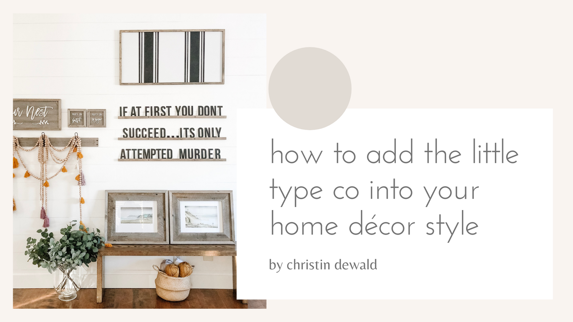How to incorporate your little type co into your home décor style