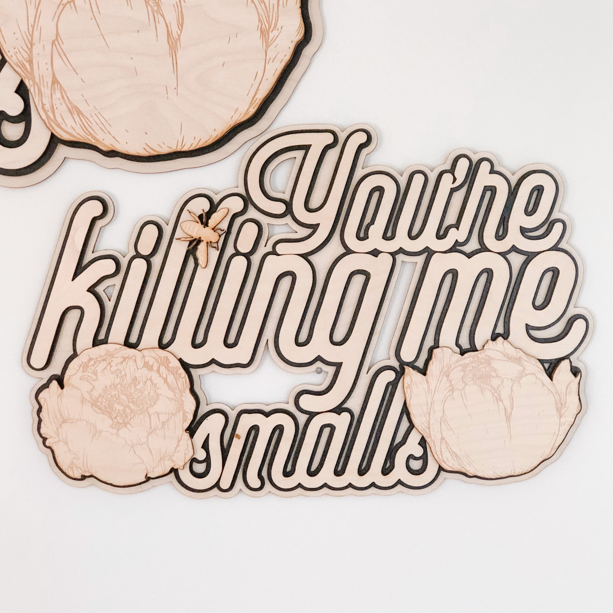 Little Quote Co You're killing me Smalls with engraved details