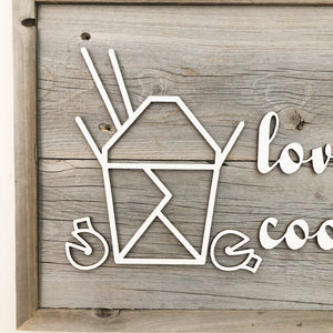 I Love Not Cooking Sign
